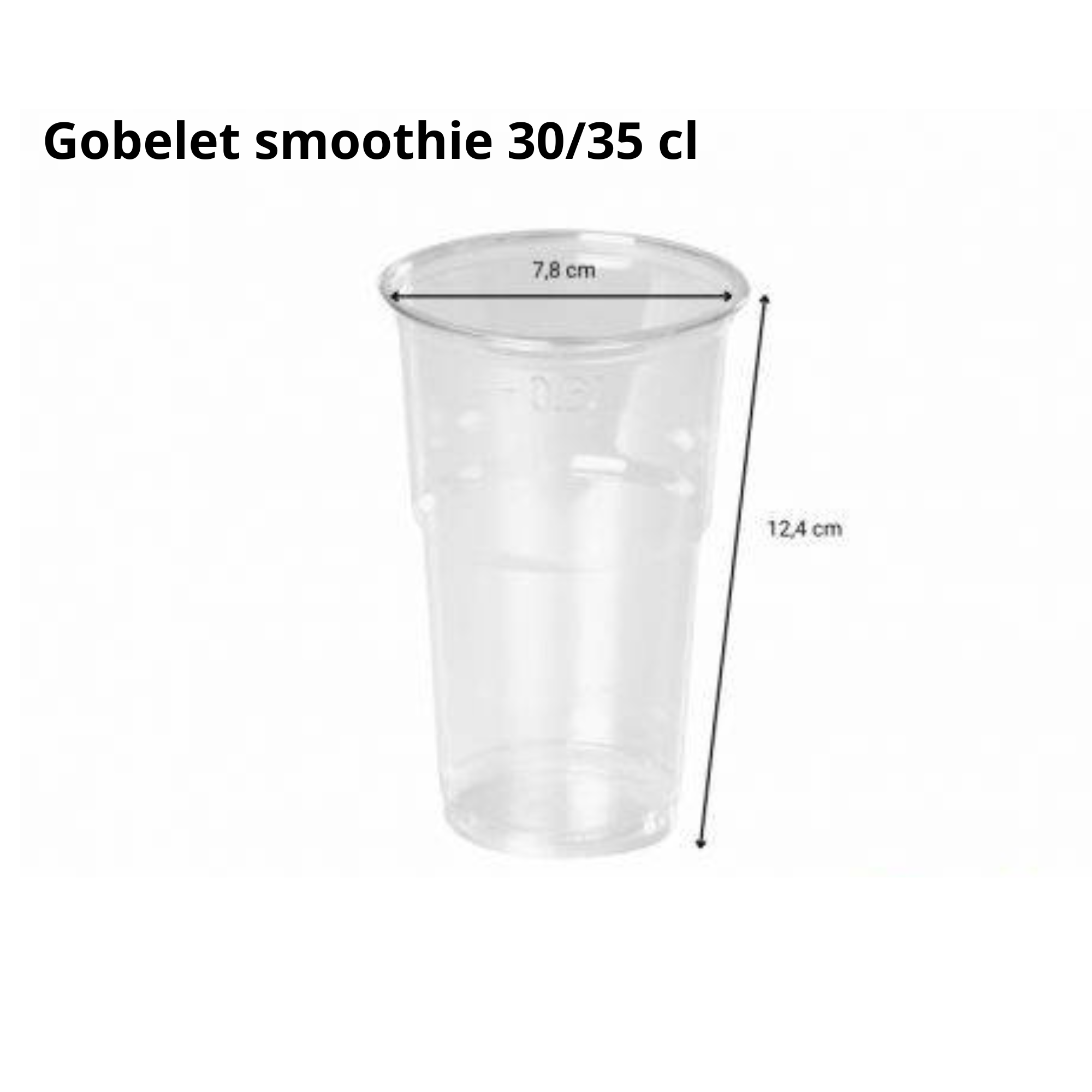 Gobelet smoothie 30/35 cl , diamètre 78 mm